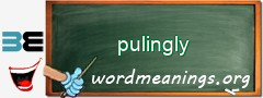 WordMeaning blackboard for pulingly